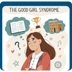 Read more about the article The Good Girl Syndrome