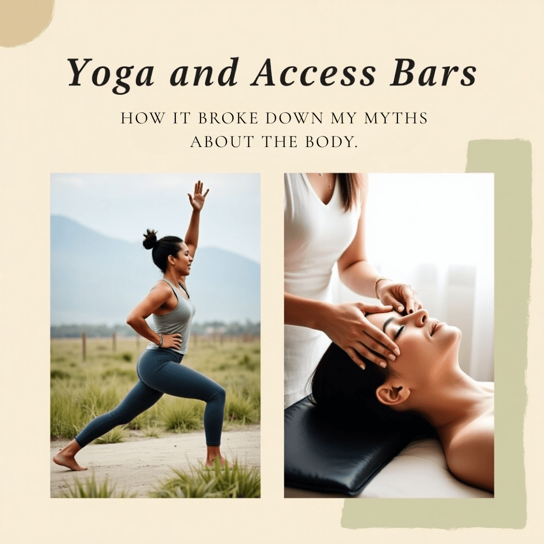 You are currently viewing Yoga and Access Bars: How It Broke Down My Myths About the Body