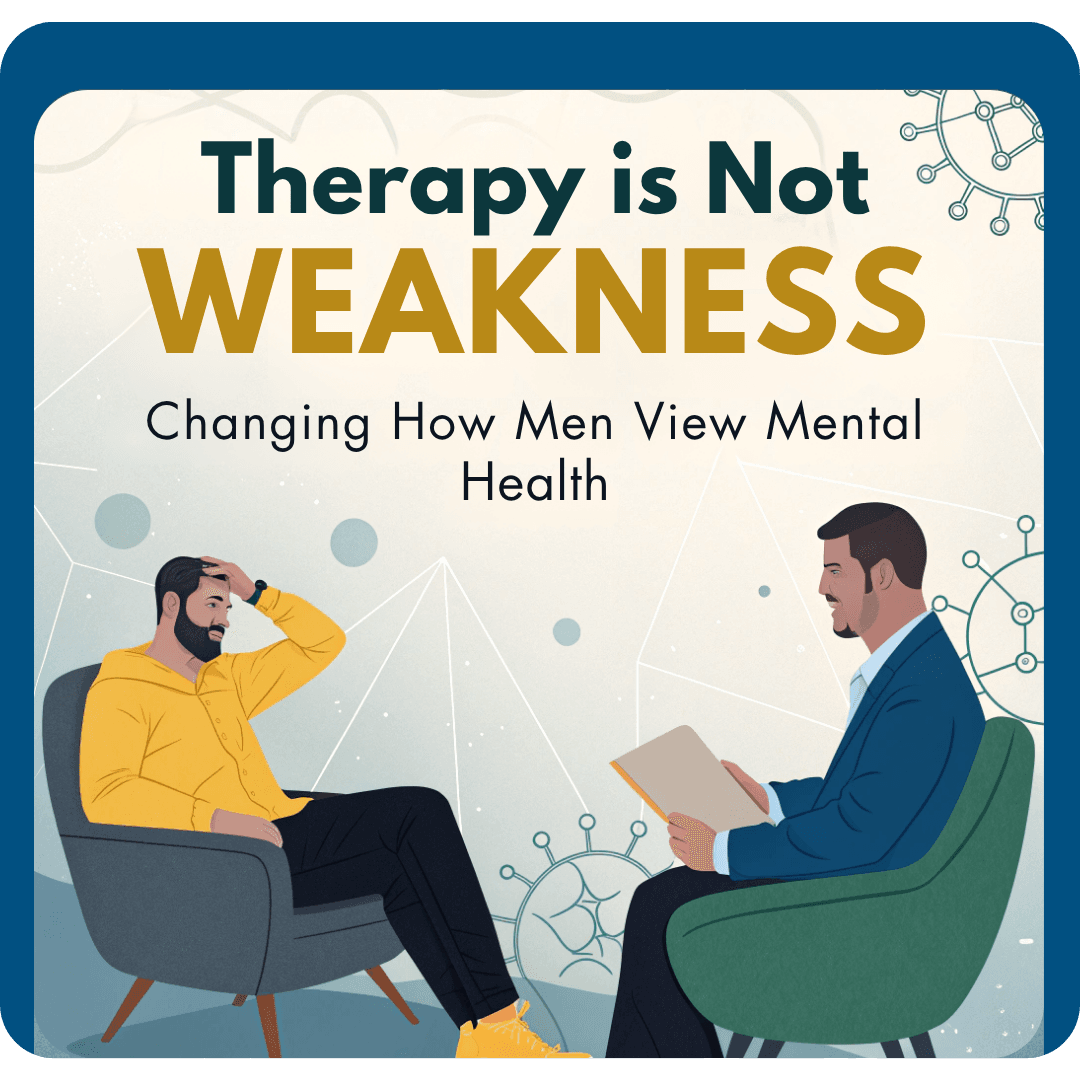 Read more about the article Therapy Is Not Weakness: Changing How Men View Mental Health