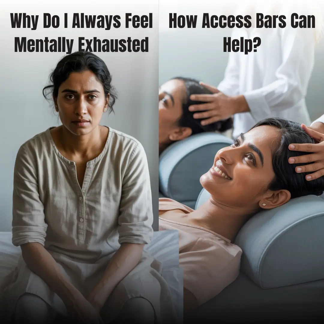 You are currently viewing Why Do I Always Feel Mentally Exhausted? How Access Bars Can Help?