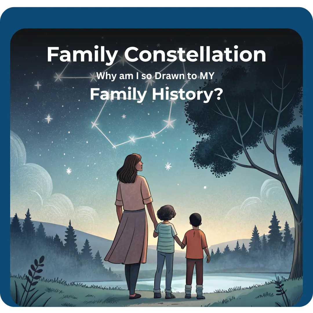 Read more about the article Family Constellation: Why Am I So Drawn to My Family History?